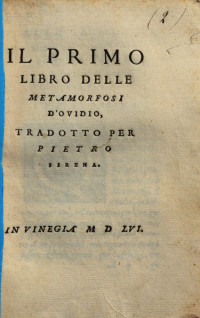 Publius Ovidius Naso — Il primo libro delle metamorfosi d'Ouidio tradotto per Pietro Sirena