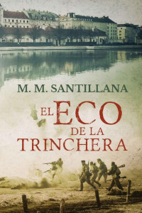 M. M. Santillana — El eco de la trinchera