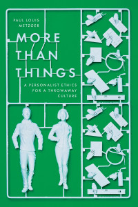 Paul Louis Metzger; — More Than Things