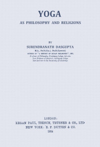 Surendranath Dasgupta — Yoga as Philosophy and Religion