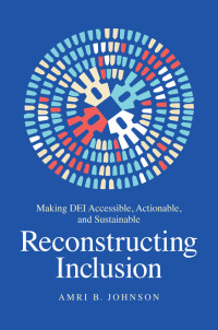 Amri B. Johnson — Reconstructing Inclusion