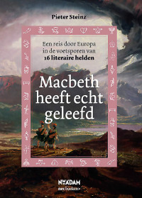 Pieter Steinz — Macbeth heeft echt geleefd