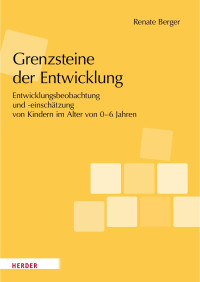 Renate Berger — Grenzsteine der Entwicklung. Manual