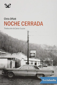 Chris Offutt — NOCHE CERRADA