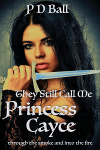 ball, p d — The Broken Throne 02 They Still Call Me Princess Cayce