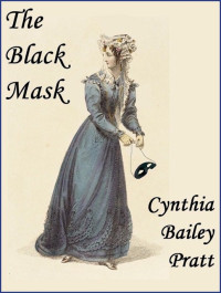 Cynthia Bailey Pratt — The Black Mask