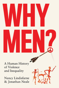 Nancy Lindisfarne;Jonathan Neale; — Why Men?