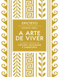 Epicteto — A arte de viver