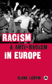 Alana Lentin — Racism and Anti-racism in Europe
