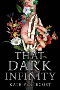 Kate Pentecost — That Dark Infinity