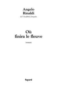 Rinaldi — Où finira le fleuve