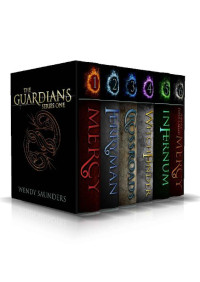 Wendy Saunders — The Guardians Complete Series 1 Box Set: Contains Mercy, The Ferryman, Crossroads, Witchfinder, Infernum, A Little Town Called Mercy
