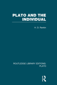 David Rankin; — Plato and the Individual (RLE: Plato)