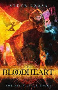 Steve Rzasa — The Bloodheart-Relic Cycle 1