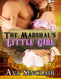 Ava Sinclair [Sinclair, Ava] — The Marshal's Little Girl