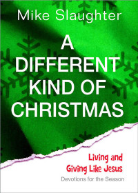 Mike Slaughter; — A Different Kind of Christmas