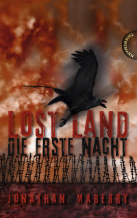 Maberry, Jonathan [Jonathan Maberry] — Lost Land 02 - Die erste Nacht