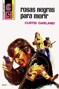 Curtis Garland — Rosas negras para morir (2ª Ed.)