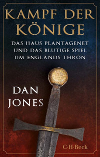 Dan Jones; — Kampf der Könige