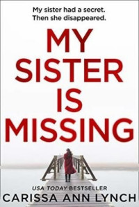 Carissa Ann Lynch — My Sister is Missing