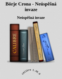 Neúspěšná invaze — Börje Crona - Neúspěšná invaze