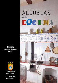 Mírian Civera Jorge — Alcublas en la cocina (Fiestas y platos)