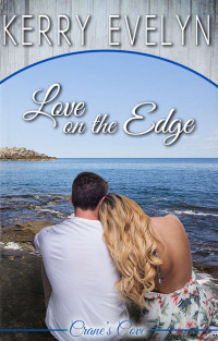 Kerry Evelyn — Love On The Edge (Crane's Cove 01)