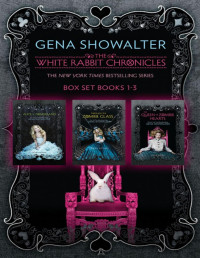 Gena Showalter — The White Rabbit Chronicles
