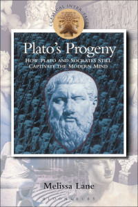 Melissa Lane — Plato's Progeny: How Plato and Socrates Still Captivate the Modern Mind