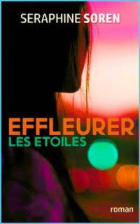 Séraphine Soren ° — Effleurer les étoiles