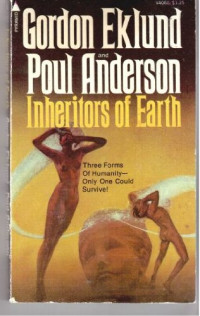 Anderson, Poul — [Novel 17] • Inheritors of Earth