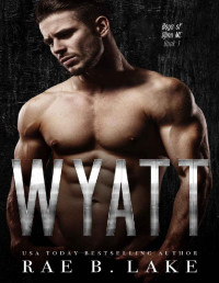 Rae B. Lake — Wyatt: Boys of Djinn MC: A Gritty MC Romantic Suspense Series