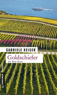 Gabriele Keiser — Goldschiefer