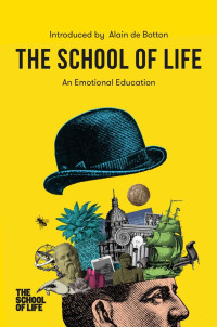 The School of Life — The School of Life: An Emotional Education
