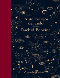 Rachid Benzine — Ante los ojos del cielo