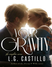 L. G. Castillo — Your Gravity - The Complete Series