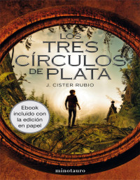 J. Cister Rubio [Rubio, J. Cister] — Los tres círculos de plata