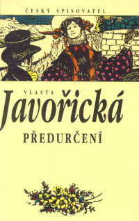 Vlasta Javořická — Predurčení v1ew