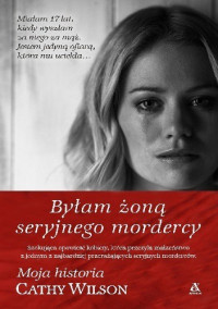 Cathy Wilson — Byłam żoną seryjnego mordercy