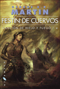 George R. R. Martin — Festín de cuervos