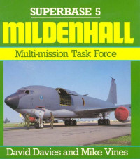 David Davies & Mike Vines — Mildenhall: Multi Mission Task Force