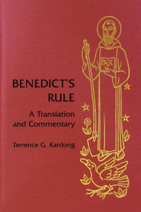 Terrence G. Kardong, OSB — Benedict's Rule: A Translation and Commentary