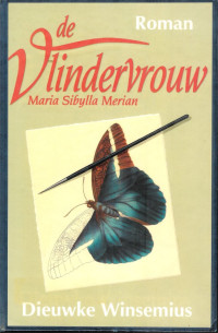 Dieuwke Winsemius — De Vlindervrouw - Maria Sibylla Merian