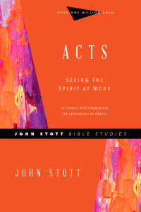 John Stott;Phyllis J. Le Peau; & John Stott & Phyllis J. Le Peau — Acts