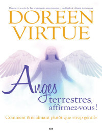 Doreen Virtue — Anges terrestres affirmez-vous!