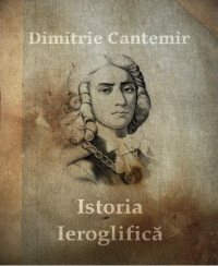 Dimitrie Cantemir — Istoria ieroglifică