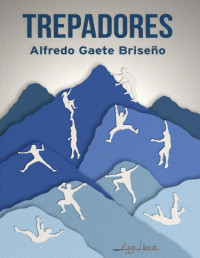 Alfredo Gaete Briseño [Briseño, Alfredo Gaete] — Trepadores