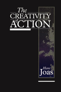 Joas, Hans — The Creativity of Action