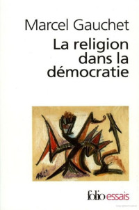  — La Religion dans la démocratie