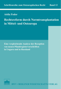 Fodor, Attila — Rechtsreform durch Normtransplantation in Mittel- und Osteuropa